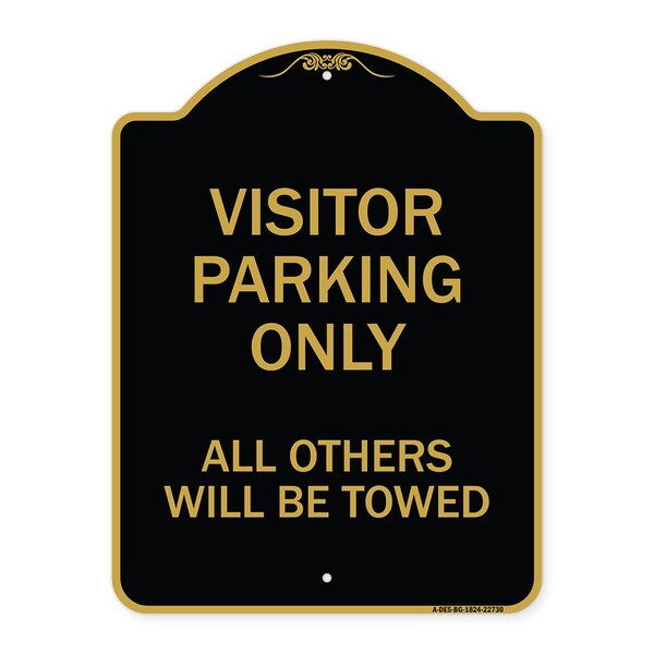 Visitor Parking All Others Will Towed, Black & Gold Aluminum Sign, 18" x 24", BG-1824-22730